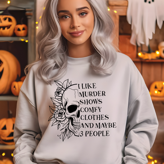 Murder Shows & Comfy Clothes Sweatshirt