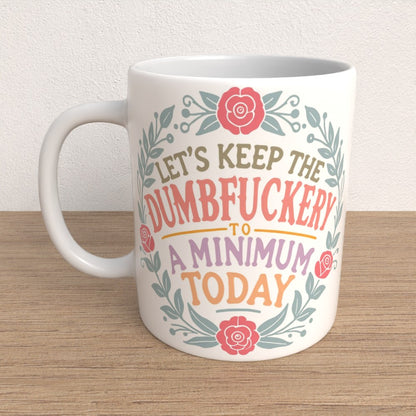 Keep it to a minimum Mug