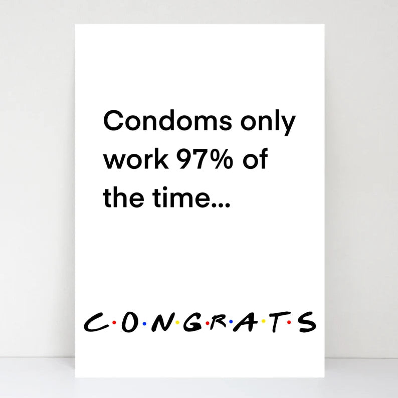 Condoms Only Work 97% of the Time...